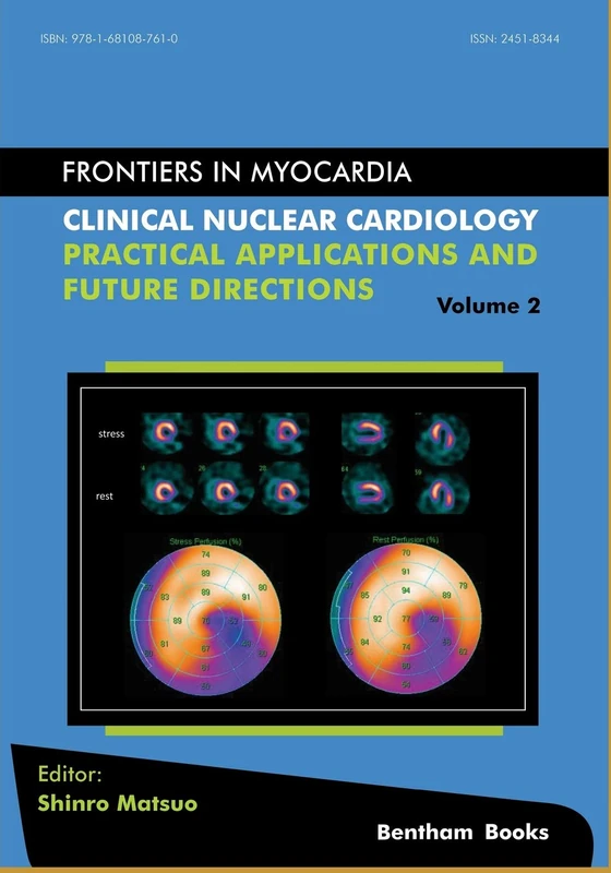 Clinical Nuclear Cardiology: Practical Applications and Future Directions: 2 (Frontiers in Myocardia)
