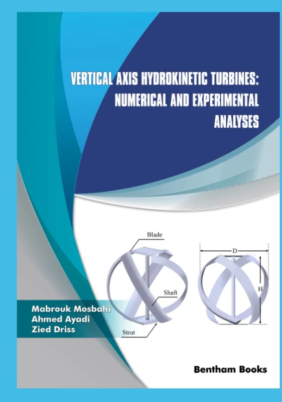 Vertical Axis Hydrokinetic Turbines: Numerical and Experimental Analyses - Image 1