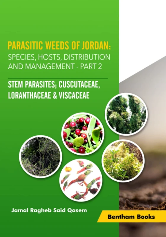 Parasitic Weeds of Jordan: Species, Hosts, Distribution and Management - Part 2 - Stem Parasites; Cuscutaceae, Loranthaceae & Viscaceae