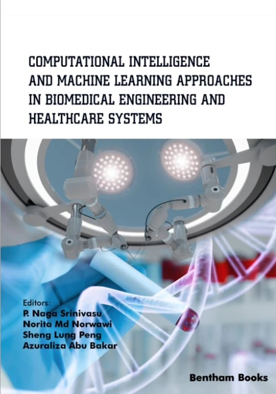 Computational Intelligence and Machine Learning Approaches in Biomedical Engineering and Health Care Systems