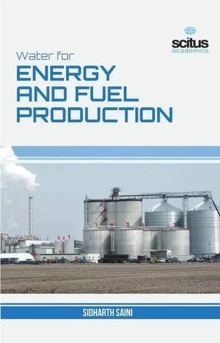 Water for Energy and Fuel Production - Scitus Academics LLC