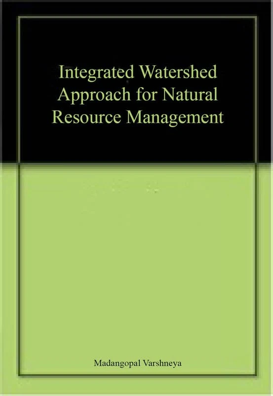 Integrated Watershed Approach for Natural Resource Management