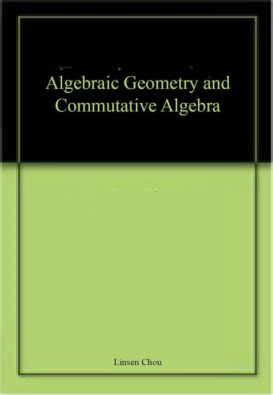 Algebraic Geometry and Commutative Algebra
