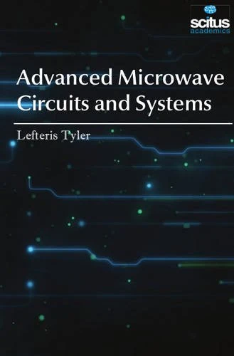 Advanced Microwave Circuits and Systems - Scitus Academics
