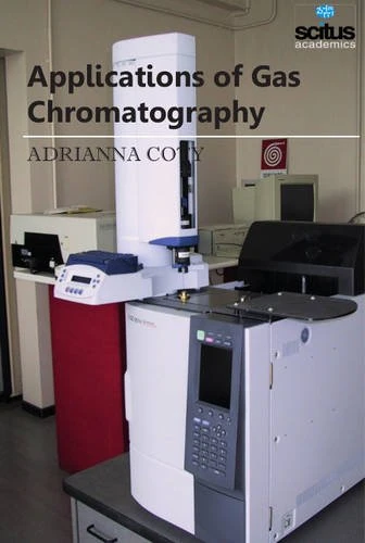 Applications of Gas Chromatography - Scitus Academics LLC