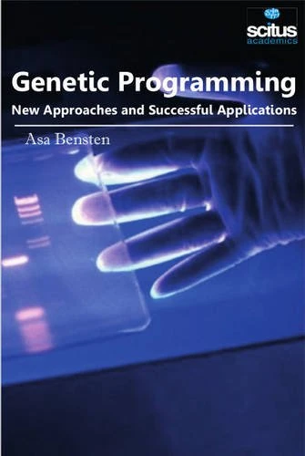 Genetic Programming: New Approaches & Successful Applications