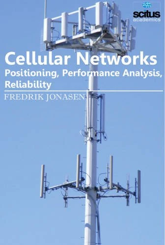 Cellular Networks: Positioning, Performance Analysis, Reliability