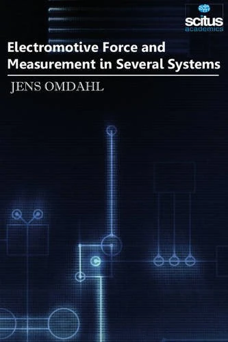 Electromotive Force and Measurement in Several Systems