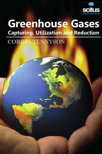 Greenhouse Gases: Capturing, Utilization & Reduction