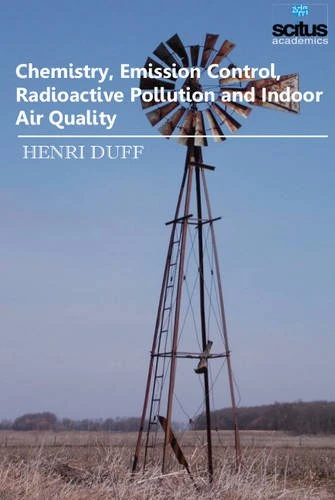 Chemistry, Emission Control, Radioactive Pollution & Indoor Air Quality