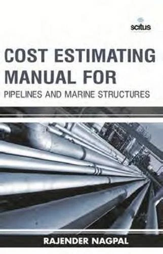 Scitus Academics Cost Estimating Manual for Pipelines & Marine