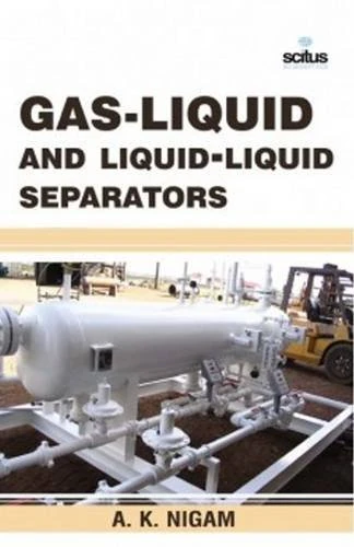 Gas-Liquid And Liquid-Liquid Separators