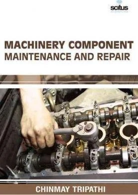 Machinery Component Maintenance and Repair