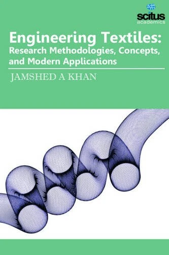 Engineering Textiles: Research Methodologies, Concepts & Modern Applications