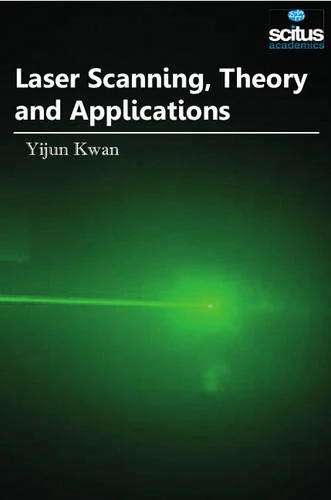 Laser Scanning, Theory and Applications