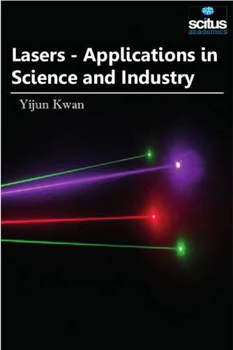 Lasers: Applications in Science & Industry - Scitus Academics - Image 1