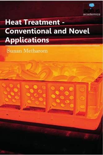 Heat Treatment: Conventional & Novel Applications