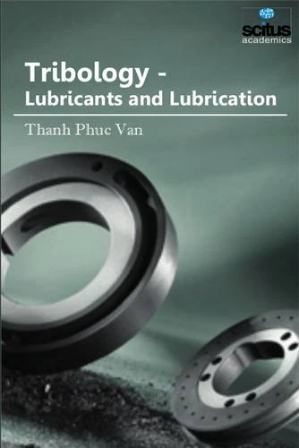 Tribology: Lubricants & Lubrication