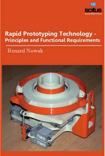 Rapid Prototyping Technology: Principles & Functional Requirements