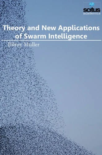 Theory & New Applications of Swarm Intelligence