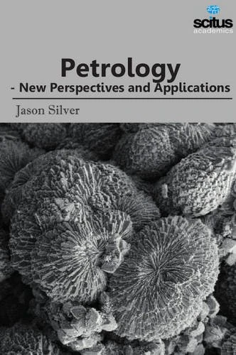 Petrology: New Perspectives & Applications