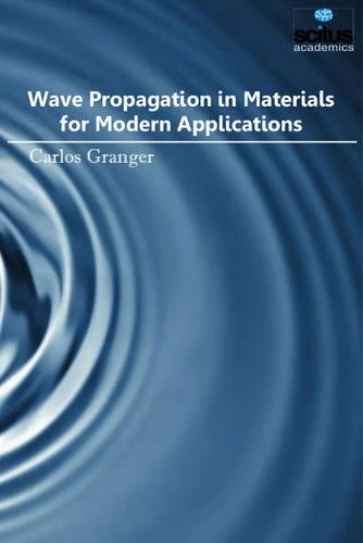 Wave Propagation in Materials for Modern Applications
