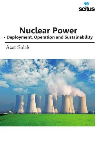 Nuclear Power: Deployment, Operation & Sustainability
