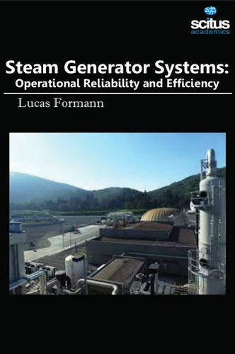 Steam Generator Systems: Operational Reliability & Efficiency