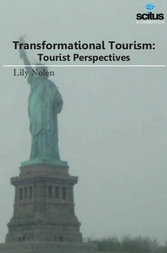 Transformational Tourism: Tourist Perspectives
