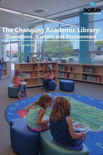 Changing Academic Library: Operations , Culture & Environment