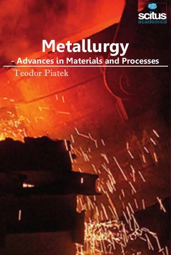 Metallurgy: Advances in Materials & Processes