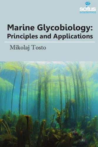 Marine Glycobiology: Principles & Applications