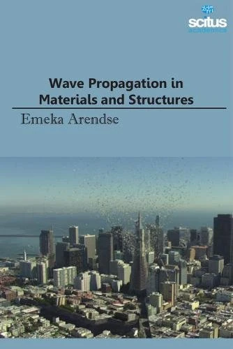 Wave Propagation in Materials & Structures