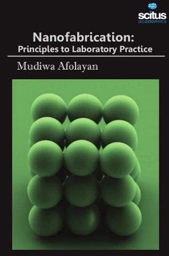 Nanofabrication: Principles to Laboratory Practice