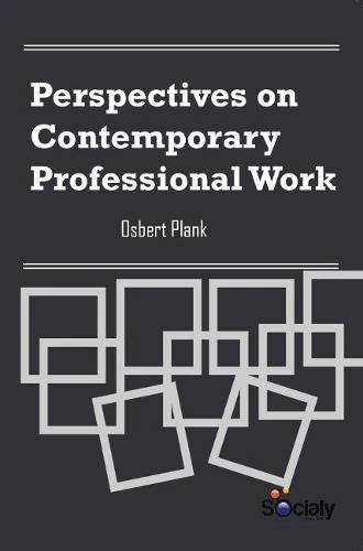 Perspectives on Contemporary Professional Work