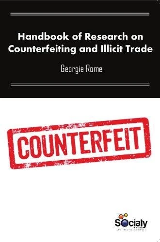 Handbook of Research on Counterfeiting & Illicit Trade
