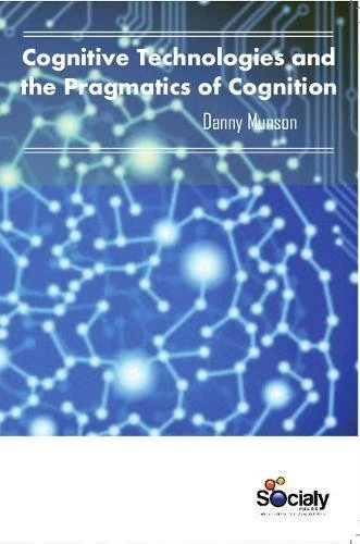 Cognitive Technologies & the Pragmatics of Cognition