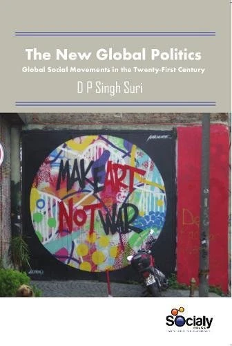 New Global Politics: Global Social Movements in the Twenty-First Century