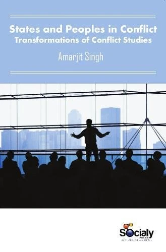 States & Peoples in Conflict: Transformations of Conflict Studies