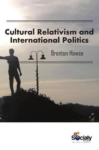 Cultural Relativism & International Politics