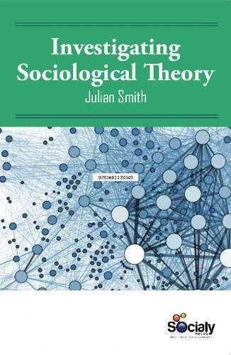 Investigating Sociological Theory