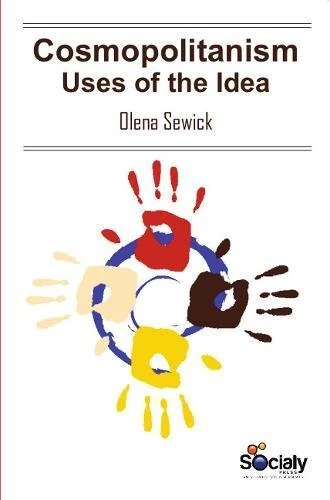 Cosmopolitanism: Uses of the Idea