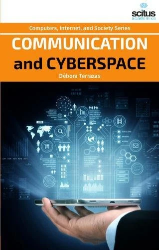 Communication and Cyberspace (Computers, Internet, and Society)