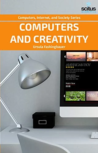 Computers and Creativity (Computers, Internet, and Society)