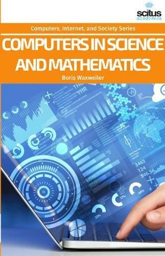 Computers in Science and Mathematics - Scitus Academics LLC
