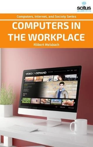 Computers in the Workplace (Computers, Internet, and Society)