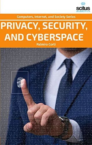 Privacy, Security, and Cyberspace (Computers, Internet, and Society)