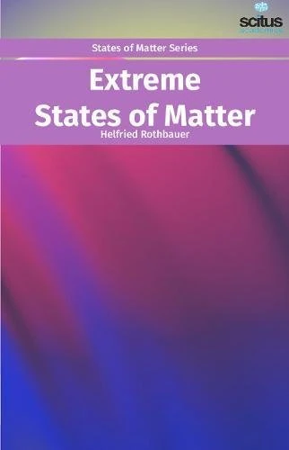 Extreme States of Matter - Scitus Academics LLC Book