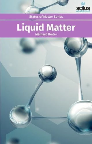 Liquid Matter (States of Matter) - Scitus Academics LLC