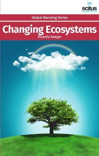 Changing Ecosystems (Global Warming) - Scitus Academics LLC